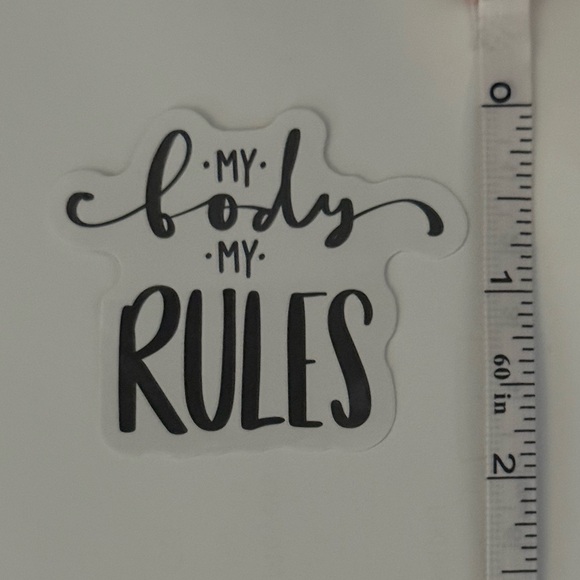 ⚪️ My Body My Rules Vinyl Sticker Decal - Picture 2 of 3